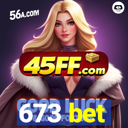 673 bet